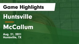 Huntsville  vs McCallum  Game Highlights - Aug. 21, 2021