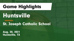 Huntsville  vs St. Joseph Catholic School Game Highlights - Aug. 20, 2021