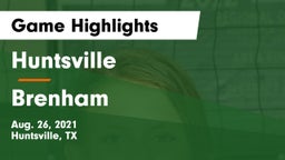 Huntsville  vs Brenham  Game Highlights - Aug. 26, 2021