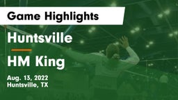 Huntsville  vs HM King Game Highlights - Aug. 13, 2022