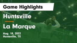 Huntsville  vs La Marque  Game Highlights - Aug. 18, 2022