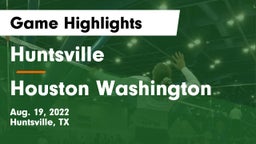 Huntsville  vs Houston Washington  Game Highlights - Aug. 19, 2022