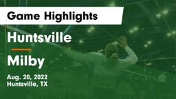 Huntsville  vs Milby  Game Highlights - Aug. 20, 2022