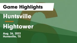 Huntsville  vs Hightower  Game Highlights - Aug. 26, 2022