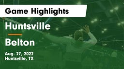 Huntsville  vs Belton  Game Highlights - Aug. 27, 2022