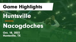 Huntsville  vs Nacogdoches  Game Highlights - Oct. 18, 2022