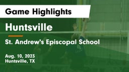 Huntsville  vs St. Andrew's Episcopal School Game Highlights - Aug. 10, 2023