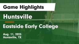 Huntsville  vs Eastside Early College Game Highlights - Aug. 11, 2023