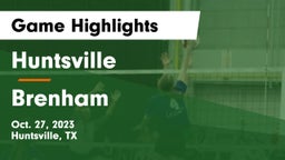 Huntsville  vs Brenham  Game Highlights - Oct. 27, 2023