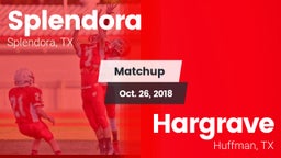 Matchup: Splendora High vs. Hargrave  2018