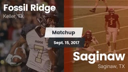 Matchup: Fossil Ridge High vs. Saginaw  2017