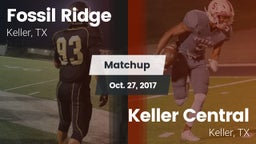 Matchup: Fossil Ridge High vs. Keller Central  2017