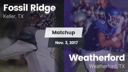 Matchup: Fossil Ridge High vs. Weatherford  2017