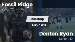 Matchup: Fossil Ridge High vs. Denton Ryan  2018
