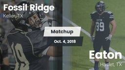 Matchup: Fossil Ridge High vs. Eaton  2018