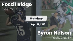 Matchup: Fossil Ridge High vs. Byron Nelson  2019