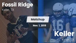 Matchup: Fossil Ridge High vs. Keller  2019