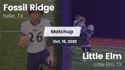 Matchup: Fossil Ridge High vs. Little Elm  2020