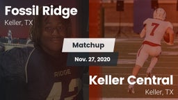 Matchup: Fossil Ridge High vs. Keller Central  2020