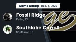 Recap: Fossil Ridge  vs. Southlake Carroll  2020