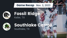Recap: Fossil Ridge  vs. Southlake Carroll  2023