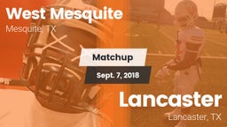 Matchup: West Mesquite High vs. Lancaster  2018