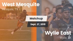 Matchup: West Mesquite High vs. Wylie East  2018