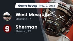 Recap: West Mesquite  vs. Sherman  2018