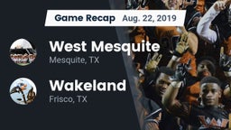 Recap: West Mesquite  vs. Wakeland  2019
