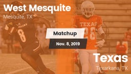 Matchup: West Mesquite High vs. Texas  2019