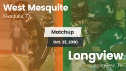 Matchup: West Mesquite High vs. Longview  2020