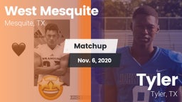 Matchup: West Mesquite High vs. Tyler  2020