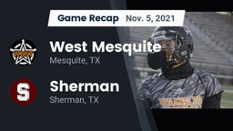 Recap: West Mesquite  vs. Sherman  2021