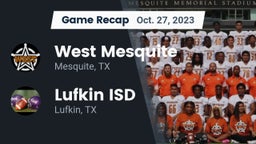 Recap: West Mesquite  vs. Lufkin ISD 2023
