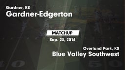 Matchup: Gardner-Edgerton vs. Blue Valley Southwest  2016
