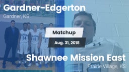 Matchup: Gardner-Edgerton vs. Shawnee Mission East  2018