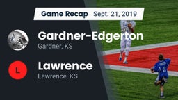 Recap: Gardner-Edgerton  vs. Lawrence  2019