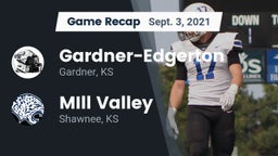 Recap: Gardner-Edgerton  vs. MIll Valley  2021