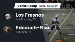 Recap: Los Fresnos  vs. Edcouch-Elsa  2019