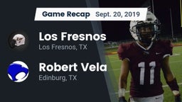 Recap: Los Fresnos  vs. Robert Vela  2019