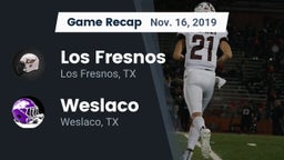Recap: Los Fresnos  vs. Weslaco  2019