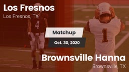 Matchup: Los Fresnos High vs. Brownsville Hanna  2020