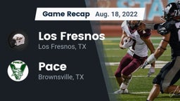 Recap: Los Fresnos  vs. Pace  2022