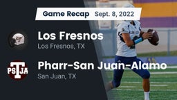 Recap: Los Fresnos  vs. Pharr-San Juan-Alamo  2022