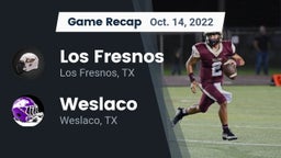 Recap: Los Fresnos  vs. Weslaco  2022