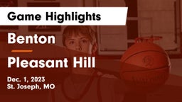 Benton  vs Pleasant Hill  Game Highlights - Dec. 1, 2023