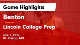 Benton  vs Lincoln College Prep  Game Highlights - Jan. 5, 2019