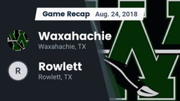 Recap: Waxahachie  vs. Rowlett  2018