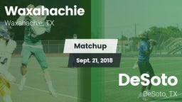 Matchup: Waxahachie High vs. DeSoto  2018
