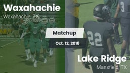 Matchup: Waxahachie High vs. Lake Ridge  2018